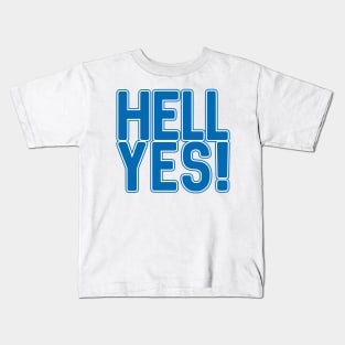 HELL YES!, Scottish Independence Saltire Blue and White Text Slogan Kids T-Shirt